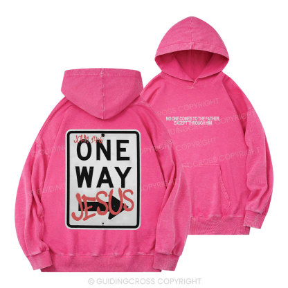 Jesus The One Way Chrsitian Washed Hoodie 