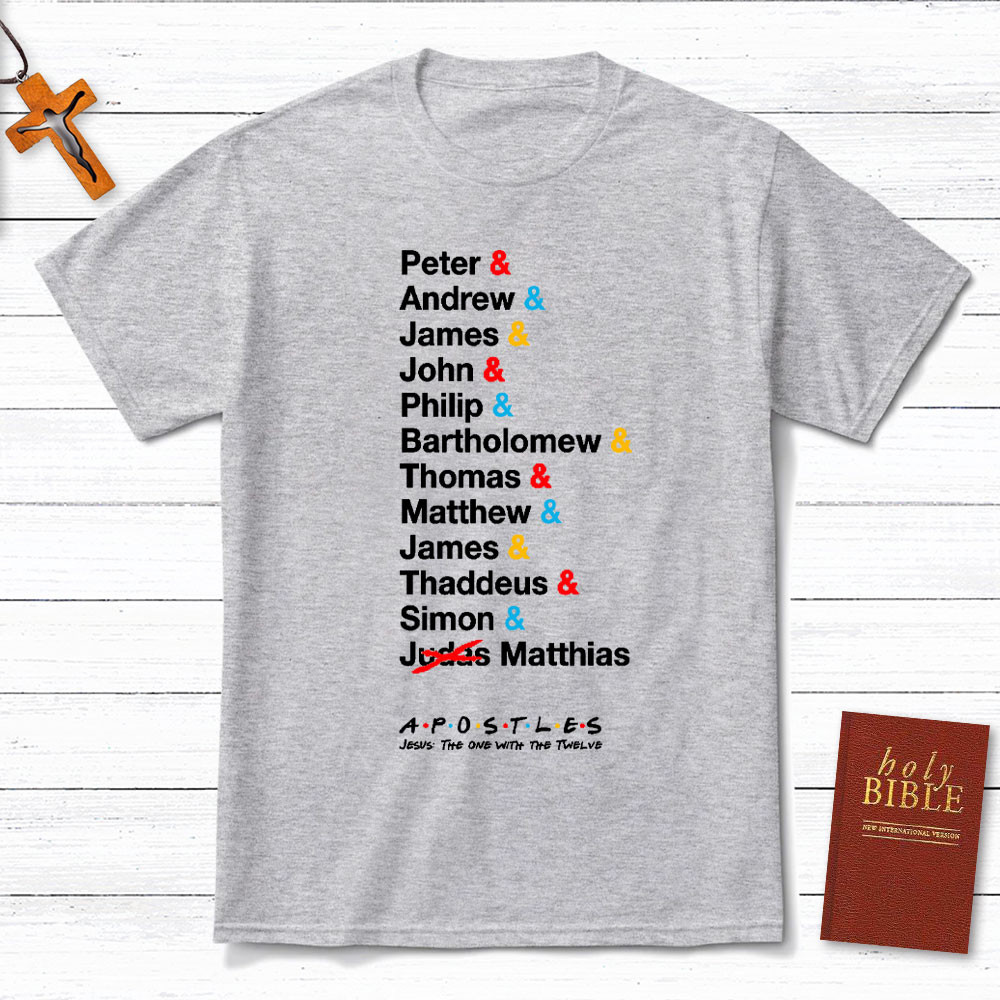 Jesus The One With the 12 Apostles Christian T-Shirt
