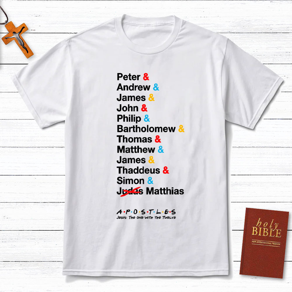 Jesus The One With the 12 Apostles Christian T-Shirt