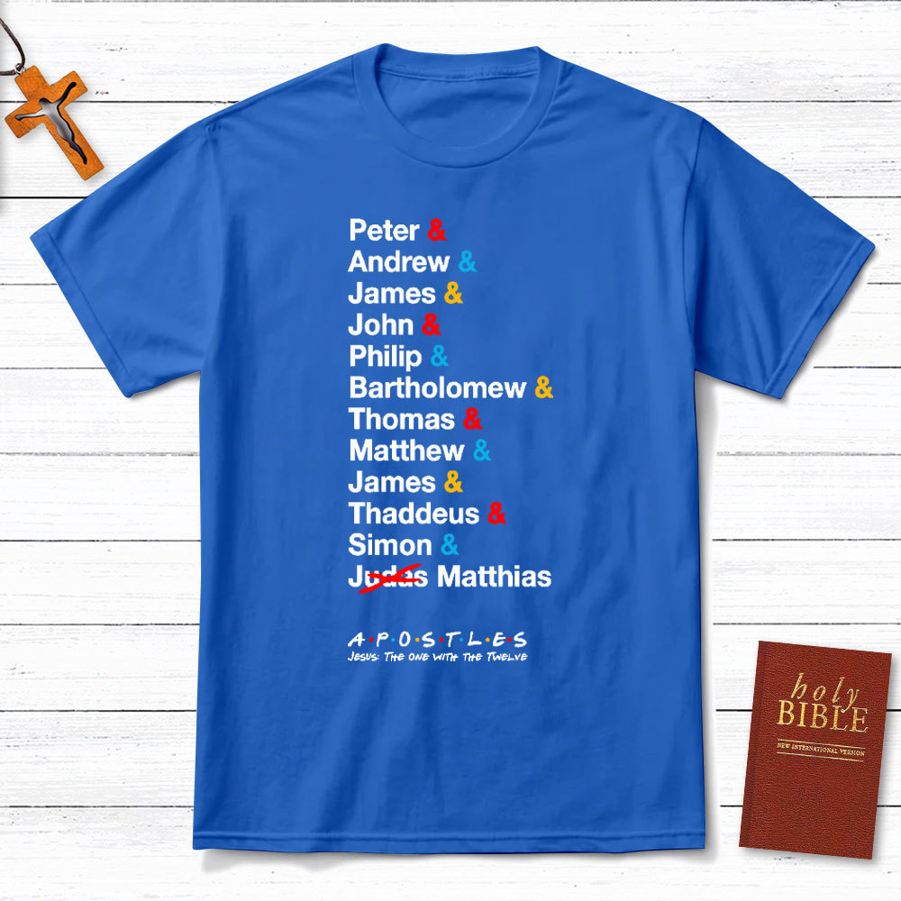 Jesus The One With the 12 Apostles Christian T-Shirt