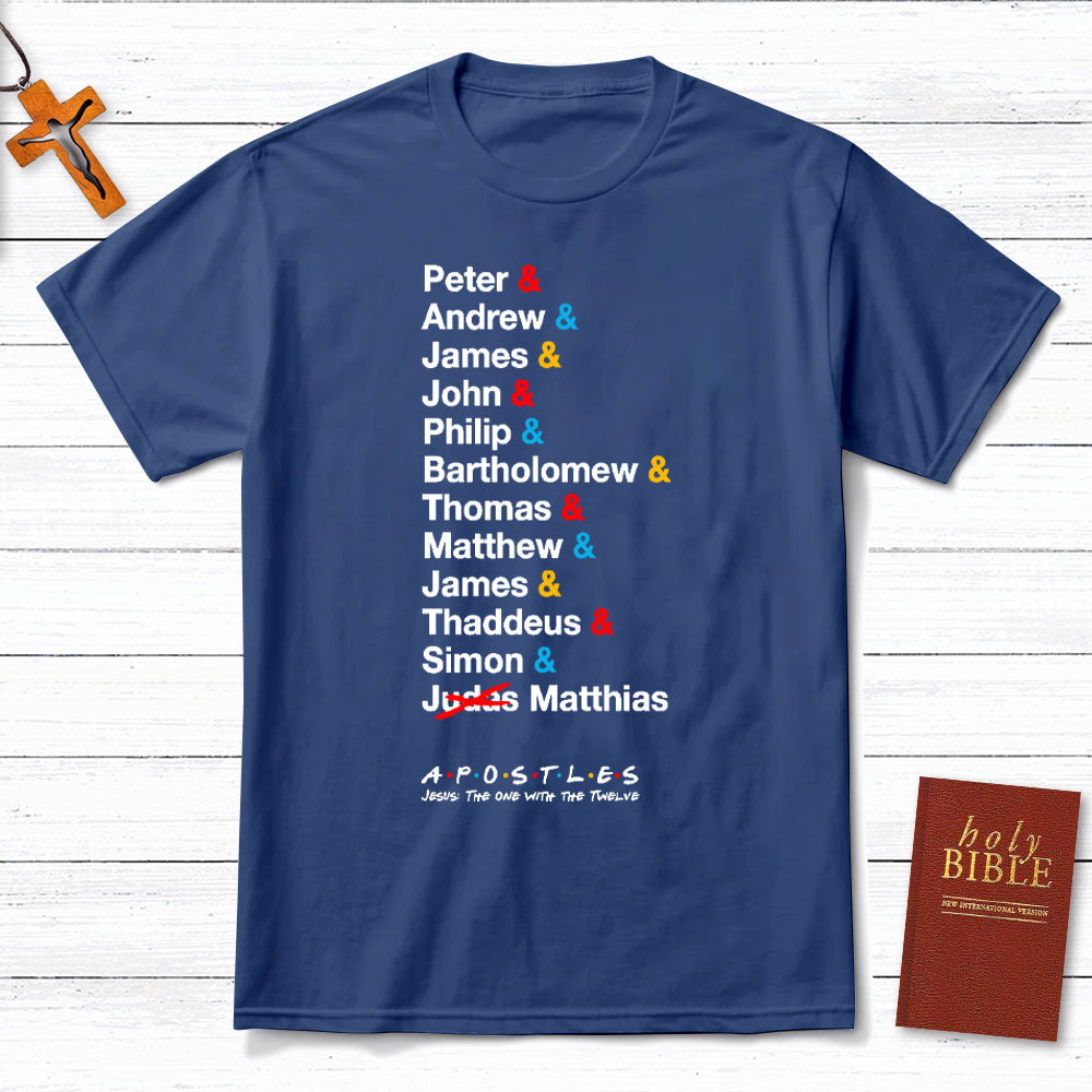 Jesus The One With the 12 Apostles Christian T-Shirt