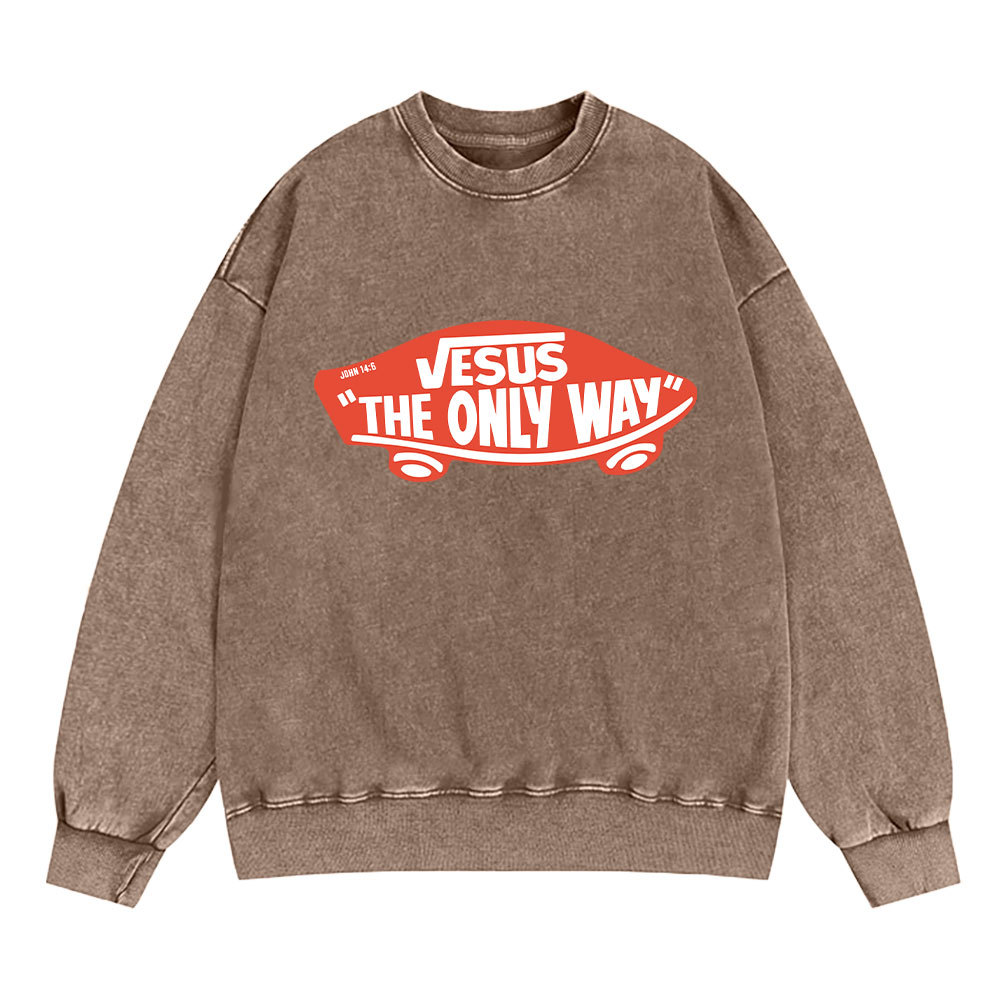 Jesus The Only Way Christian Washed Sweatshirt