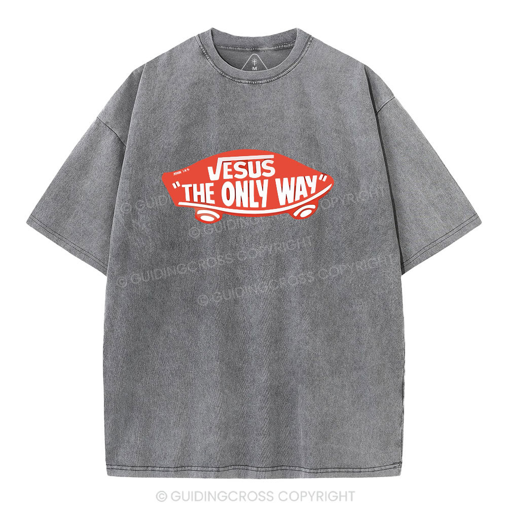 Jesus The Only Way Christian Washed T-Shirt