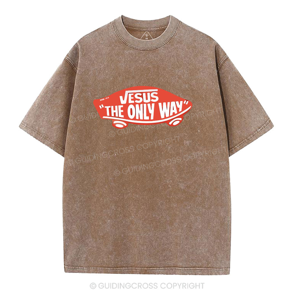 Jesus The Only Way Christian Washed T-Shirt