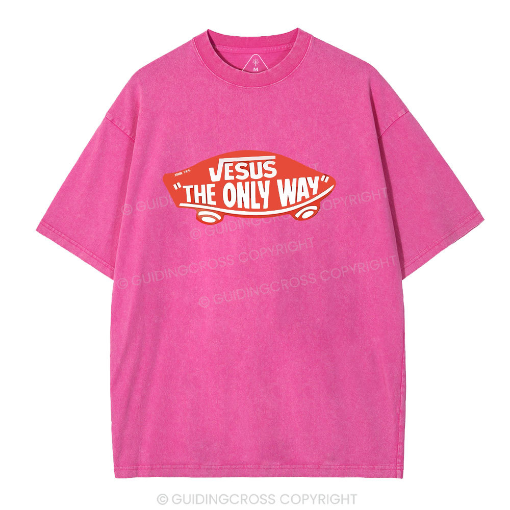 Jesus The Only Way Christian Washed T-Shirt