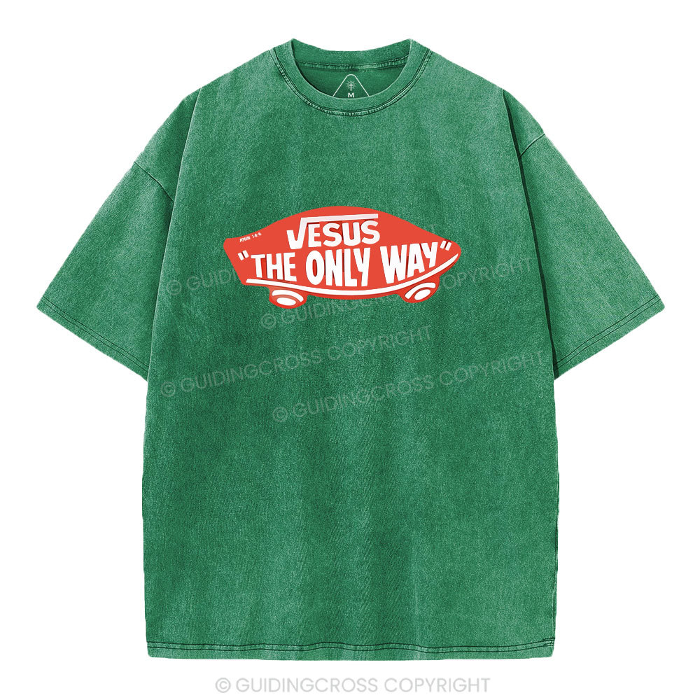 Jesus The Only Way Christian Washed T-Shirt