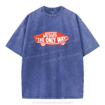 Jesus The Only Way Christian Washed T-Shirt