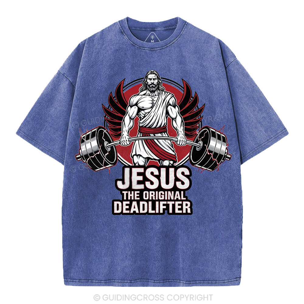 Jesus The Original Deadlifter Christian Washed T-Shirt
