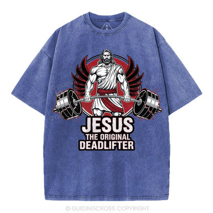 Jesus The Original Deadlifter Christian Washed T-Shirt