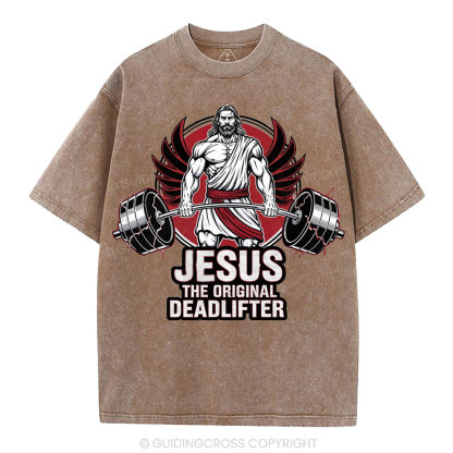Jesus The Original Deadlifter Christian Washed T-Shirt