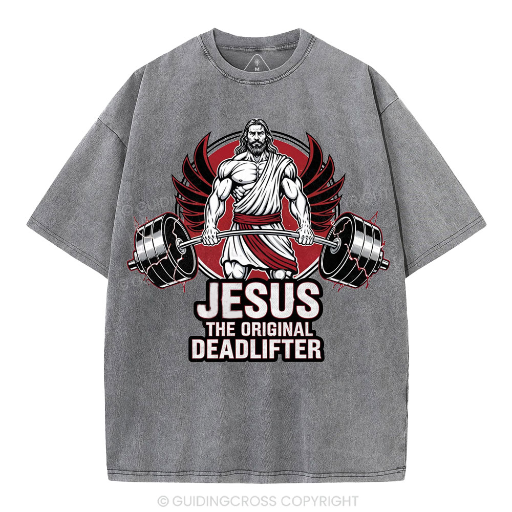 Jesus The Original Deadlifter Christian Washed T-Shirt