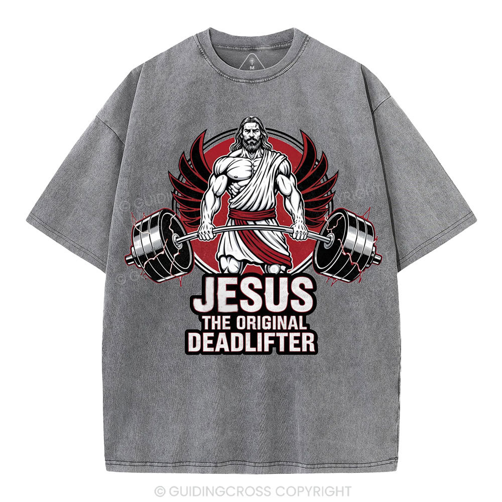 Jesus The Original Deadlifter Christian Washed T-Shirt