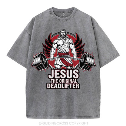 Jesus The Original Deadlifter Christian Washed T-Shirt