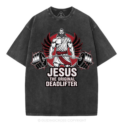 Jesus The Original Deadlifter Christian Washed T-Shirt