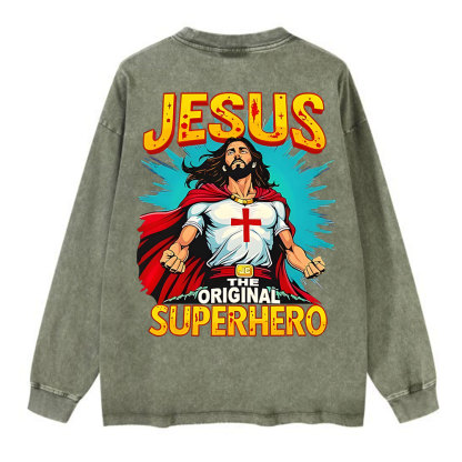 Jesus The Original Superhero Washed Long Sleeve T-Shirt