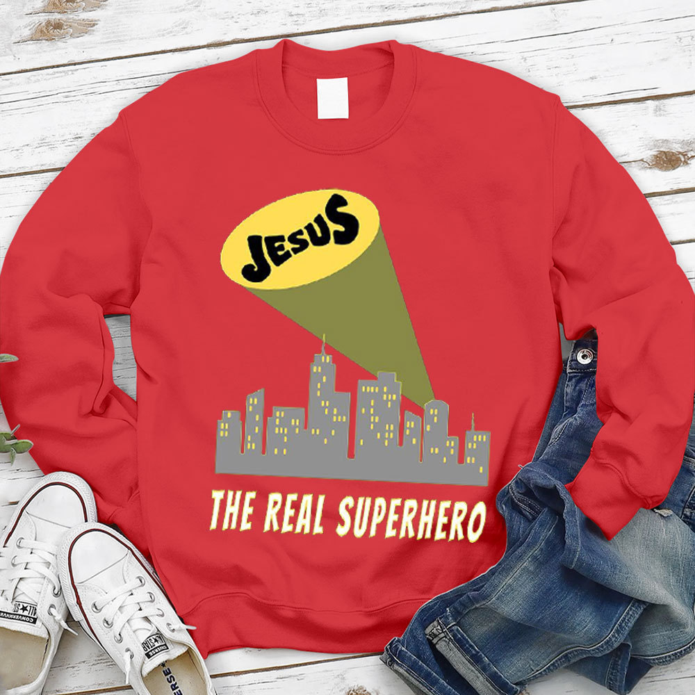 Jesus The Real Superhero Christian Sweatshirt