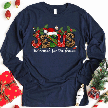 Jesus The Reason For The Season Christian Christmas Long Sleeve T-Shirt