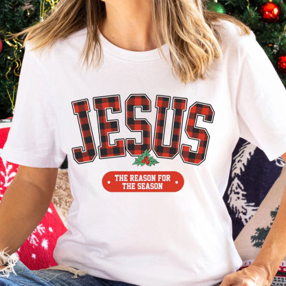 Jesus The Reason For The Season Christian T-Shirt