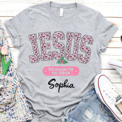 Jesus The Reason For The Season Christian T-Shirt
