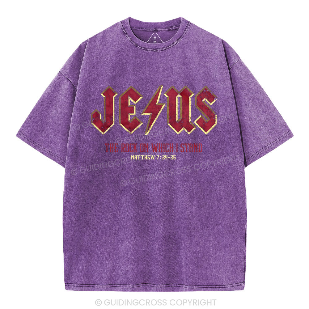Jesus The Rock On Which I Stand Christian Washed T-Shirt