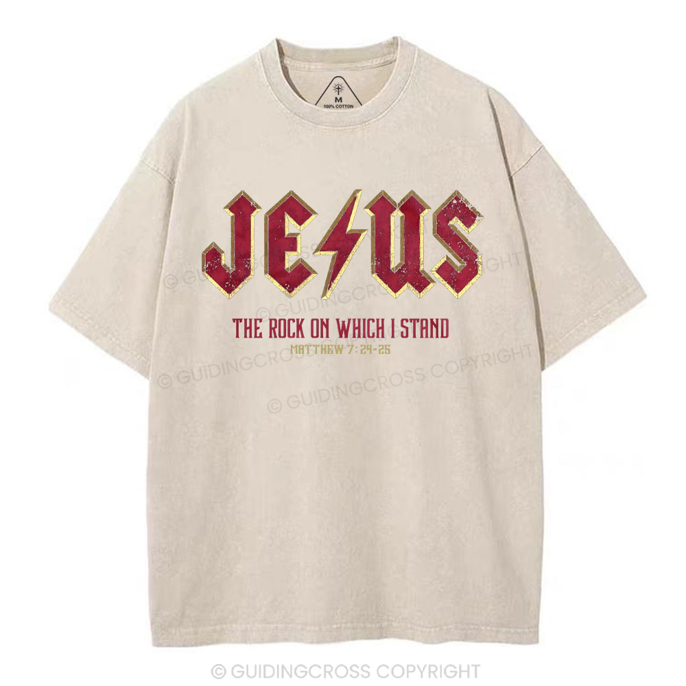 Jesus The Rock On Which I Stand Christian Washed T-Shirt