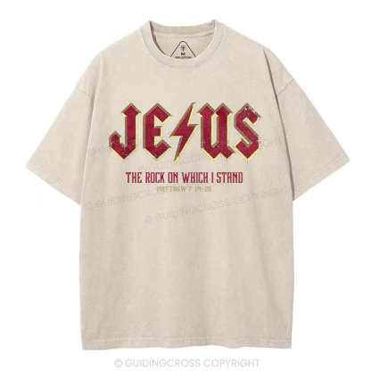 Jesus The Rock On Which I Stand Christian Washed T-Shirt