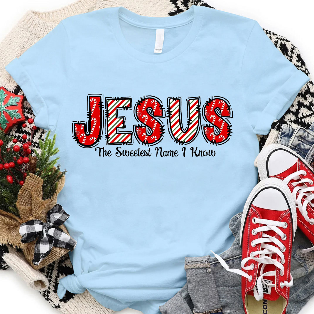 Jesus The Sweetest Name I Know Christian T-Shirt