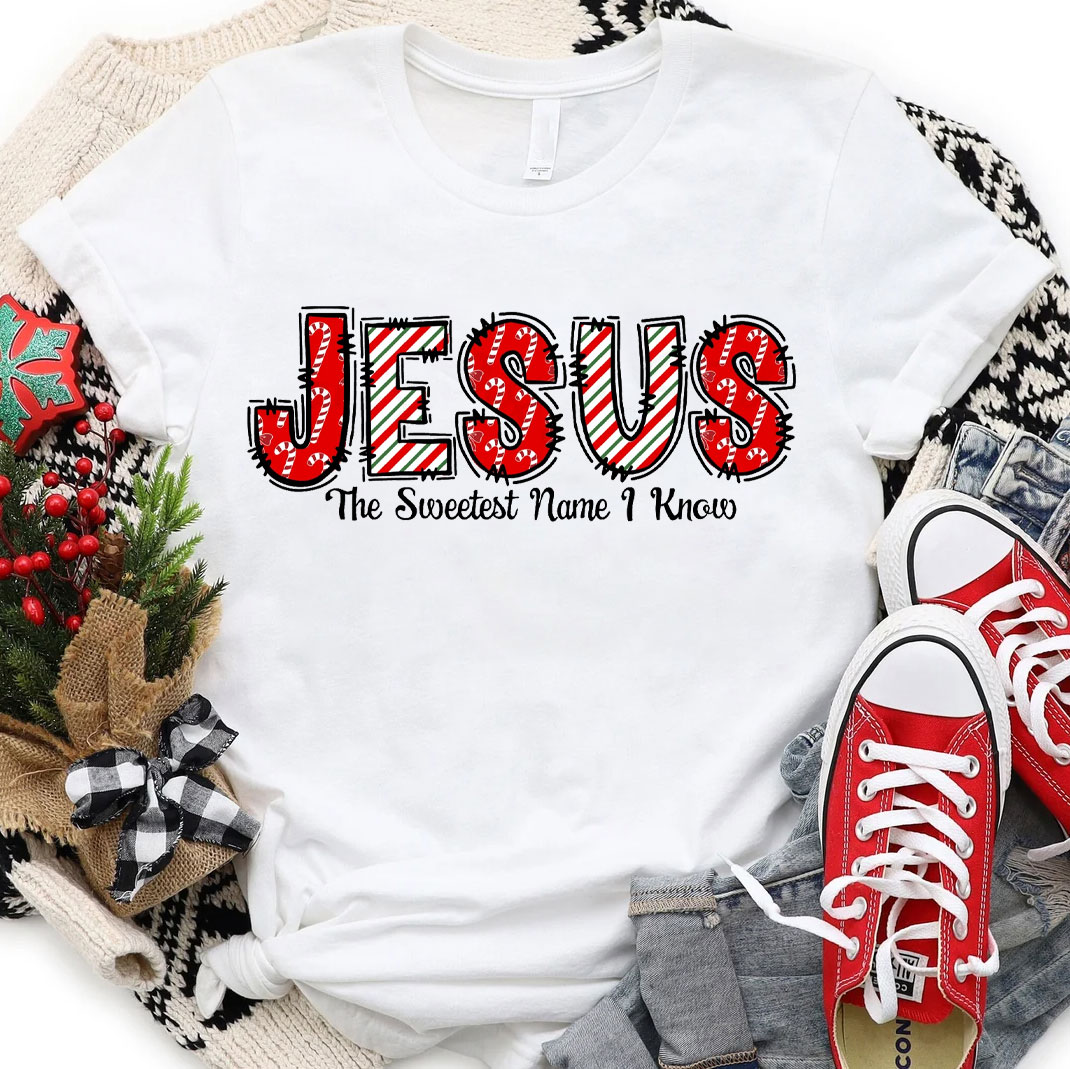Jesus The Sweetest Name I Know Christian T-Shirt