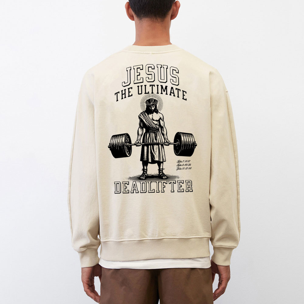 Jesus The Ulimate Deadlifter Chrsitian Washed Sweatshirt