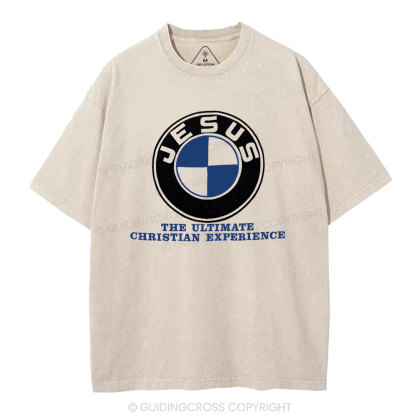 Jesus The Ulitimate Chrsitian Experience Christian Washed T-Shirt