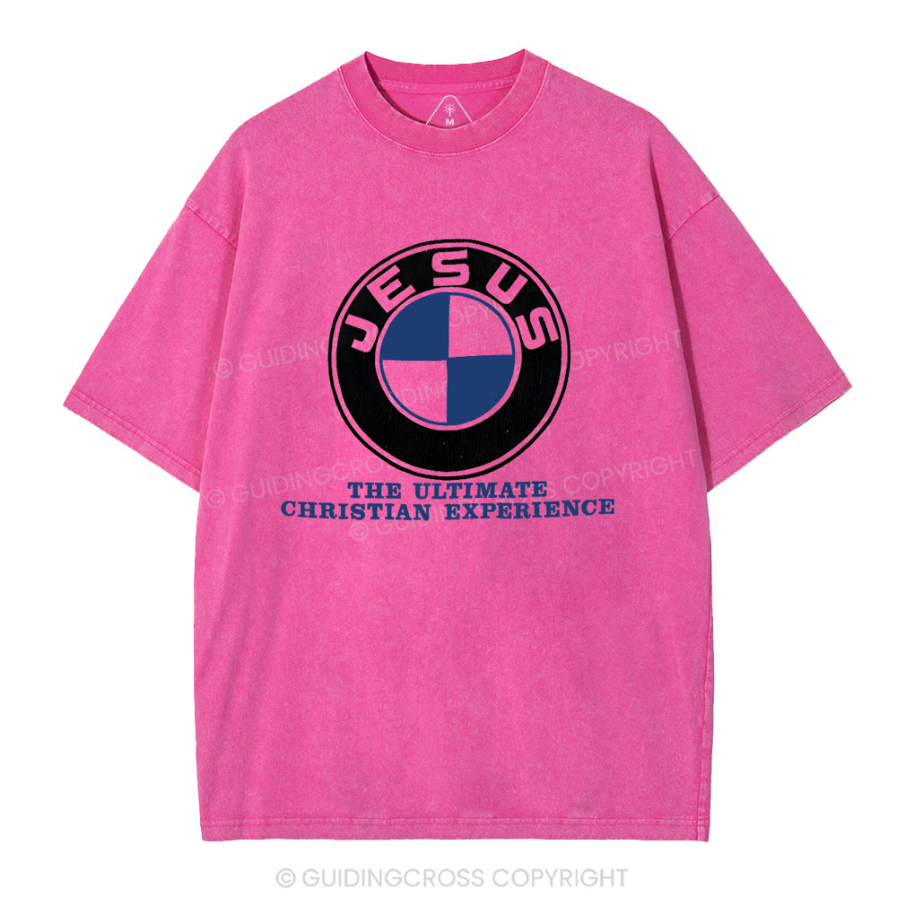 Jesus The Ulitimate Chrsitian Experience Christian Washed T-Shirt