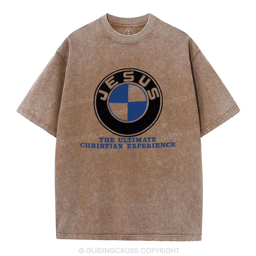 Jesus The Ulitimate Chrsitian Experience Christian Washed T-Shirt