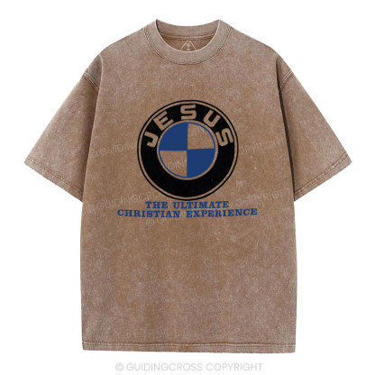 Jesus The Ulitimate Chrsitian Experience Christian Washed T-Shirt