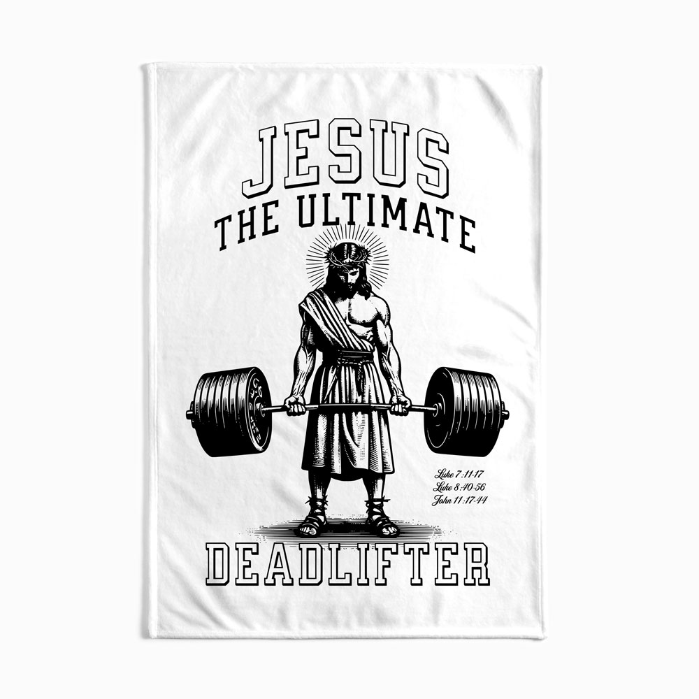 Jesus The Ultimate Deadlifter Christian White Blanket