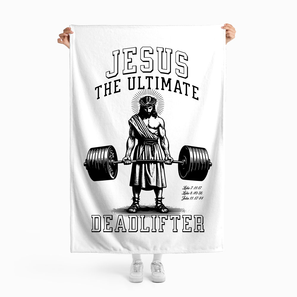 Jesus The Ultimate Deadlifter Christian White Blanket