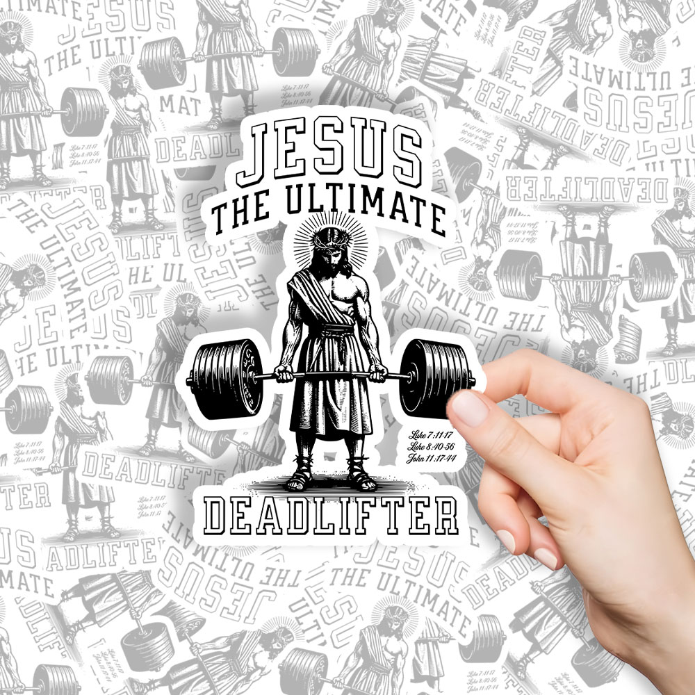Jesus The Ultimate Deadlifter Christian Stickers