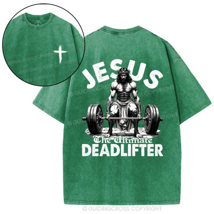 Jesus The Ultimate Deadlifter Christian Washed T-Shirt