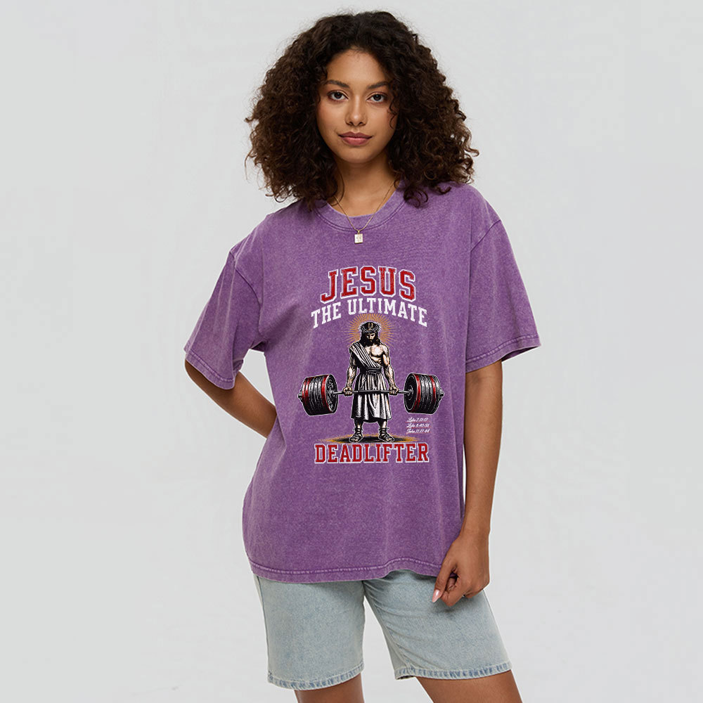 Jesus The Ultimate Deadlifter Christian Washed T-Shirt