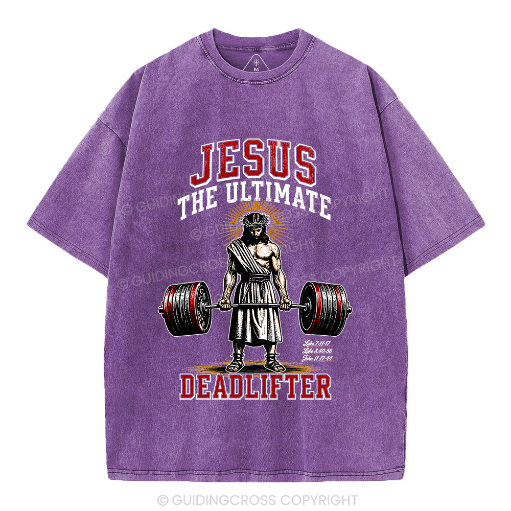 Jesus The Ultimate Deadlifter Christian Washed T-Shirt