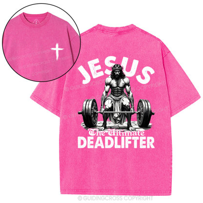Jesus The Ultimate Deadlifter Christian Washed T-Shirt