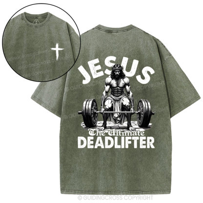 Jesus The Ultimate Deadlifter Christian Washed T-Shirt