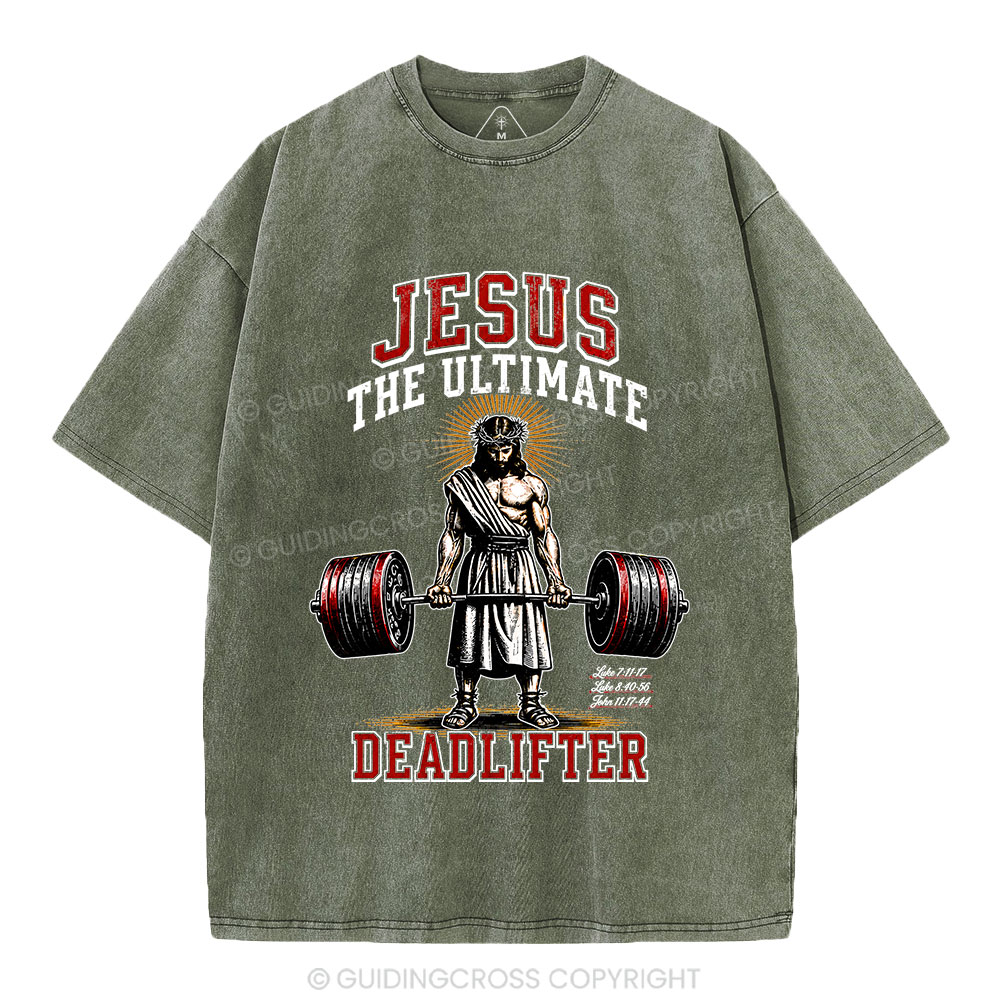 Jesus The Ultimate Deadlifter Christian Washed T-Shirt