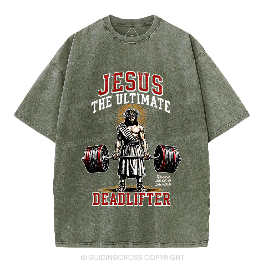 Jesus The Ultimate Deadlifter Christian Washed T-Shirt