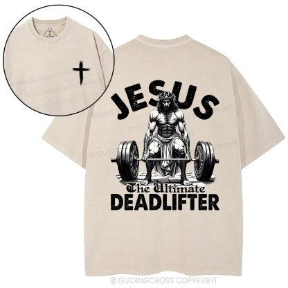 Jesus The Ultimate Deadlifter Christian Washed T-Shirt