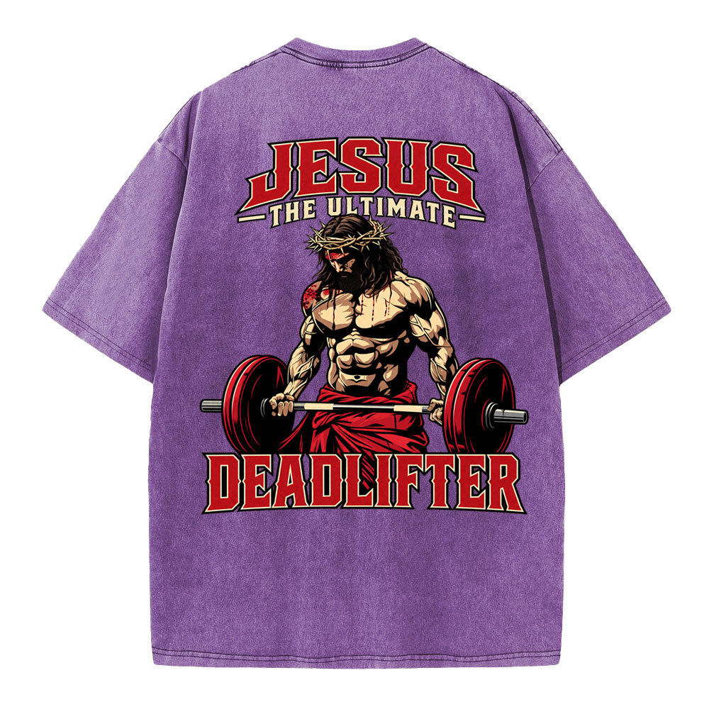 Jesus The Ultimate Deadlifter Christian Washed T-Shirt