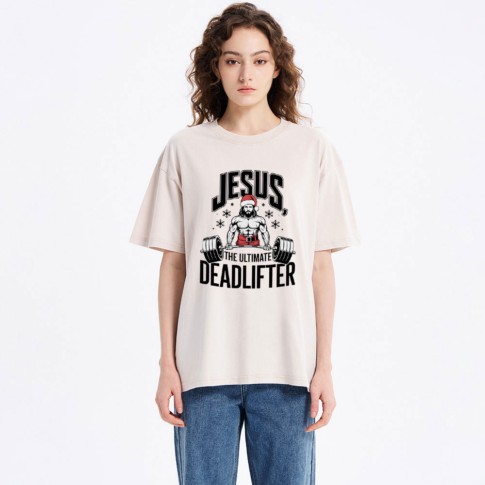 Jesus The Ultimate Deadlifter Christian Washed T-Shirt