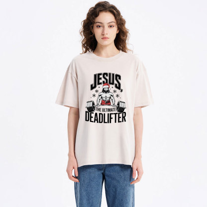 Jesus The Ultimate Deadlifter Christian Washed T-Shirt