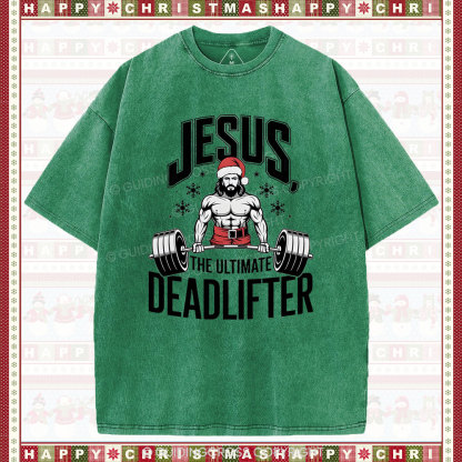 Jesus The Ultimate Deadlifter Christian Washed T-Shirt