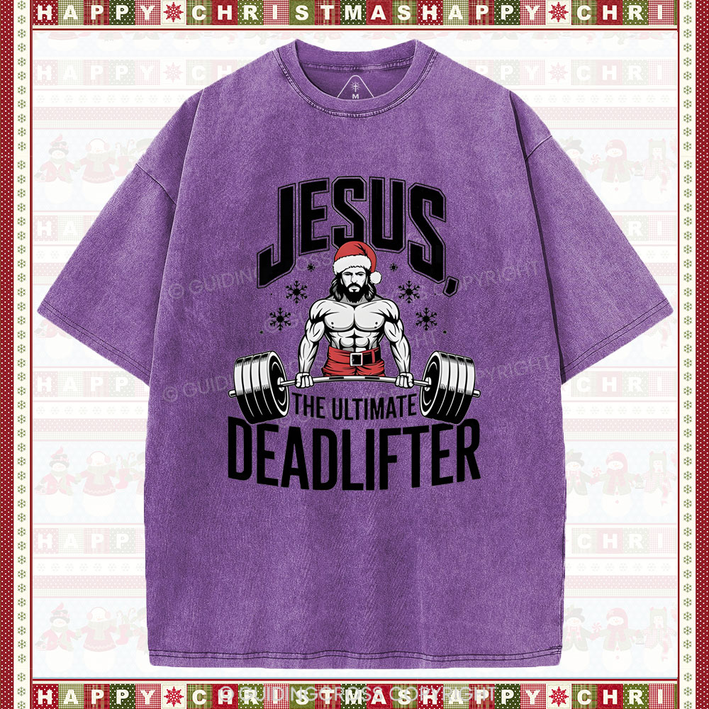 Jesus The Ultimate Deadlifter Christian Washed T-Shirt