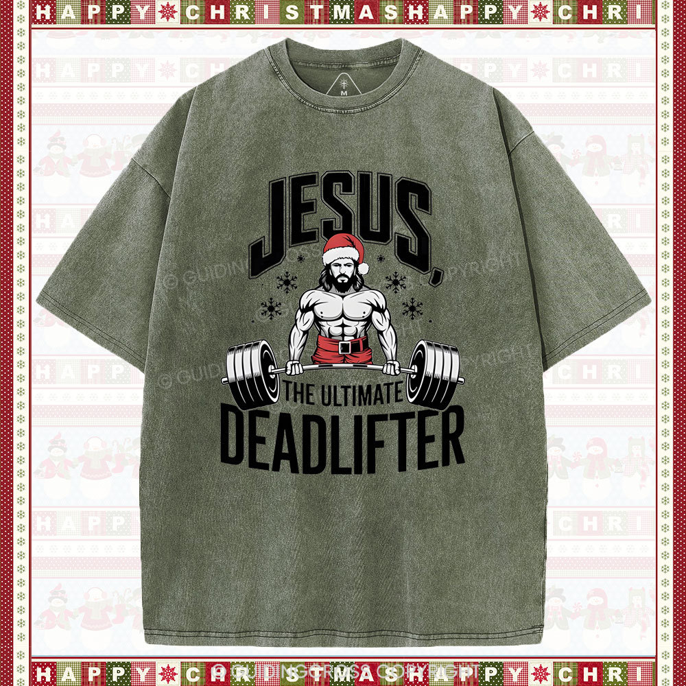 Jesus The Ultimate Deadlifter Christian Washed T-Shirt